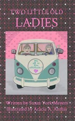 Cover for Susan York Meyers · Two Little Old Ladies (Hardcover Book) (2015)