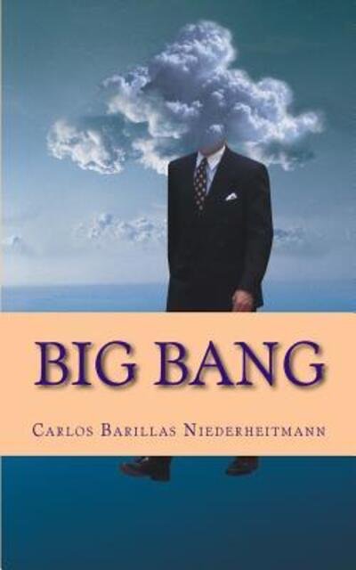 Cover for Carlos H. Barillas Niederheitmann · Big Bang La Gran Explosion (Paperback Bog) (2014)