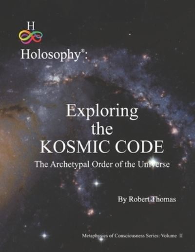 Cover for Mr. Robert Thomas · Exploring the Kosmic Code : The Archetypal Order of the Universe (Paperback Book) (2019)