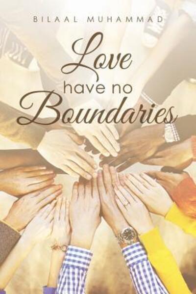 Cover for Bilaal Muhammad · Love Have No Boundaries (Paperback Book) (2017)