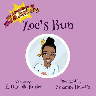 Cover for E Danielle Butler · Zoe's Bun (Paperback Book) (2017)