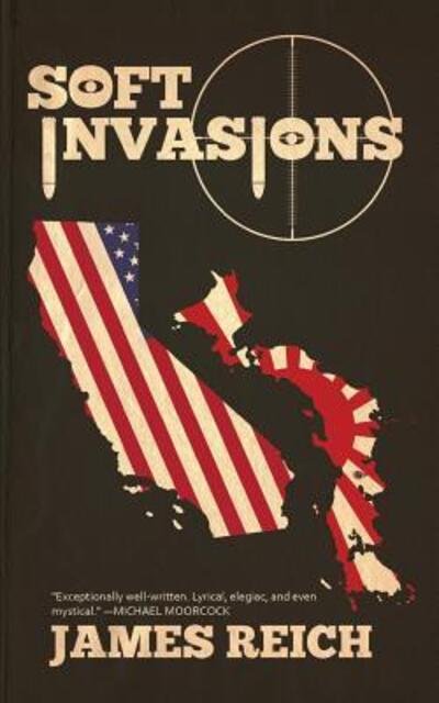 Cover for Reich, James, M.D., MPH · Soft Invasions (Paperback Book) (2017)