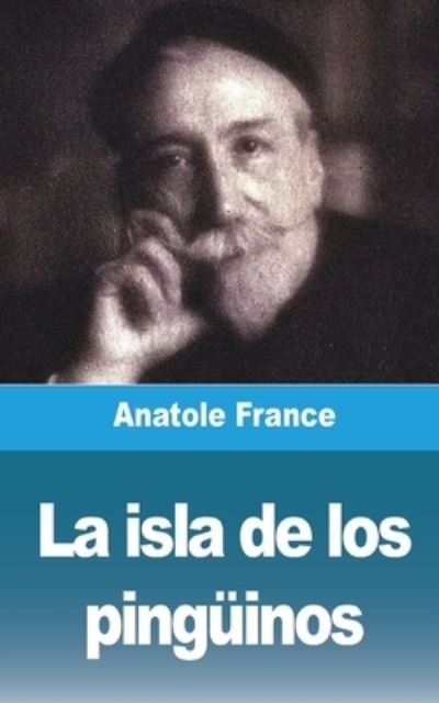 Cover for Anatole France · La isla de los pinguinos (Paperback Book) (2021)