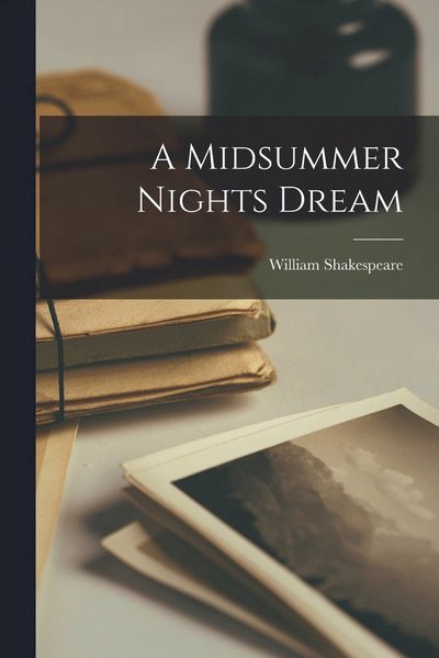 Cover for William Shakespeare · Midsummer Nights Dream (Book) (2022)