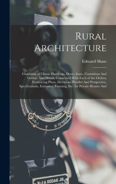 Cover for Edward Shaw · Rural Architecture (Hardcover Book) (2022)