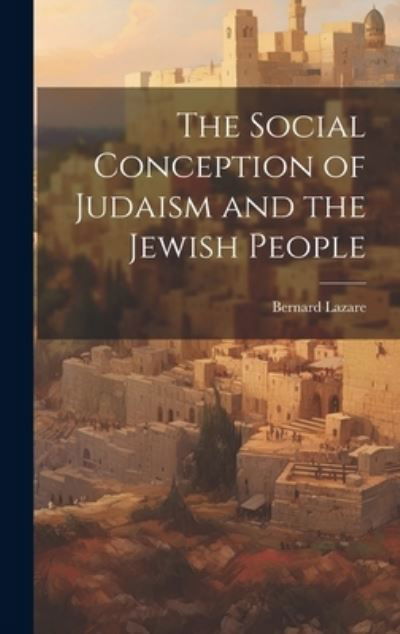 Cover for Bernard Lazare · Social Conception of Judaism and the Jewish People (Bok) (2023)