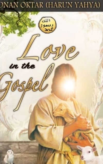 Cover for Harun Yahya · Love in the Gospel - Color Edition (Hardcover bog) (2024)