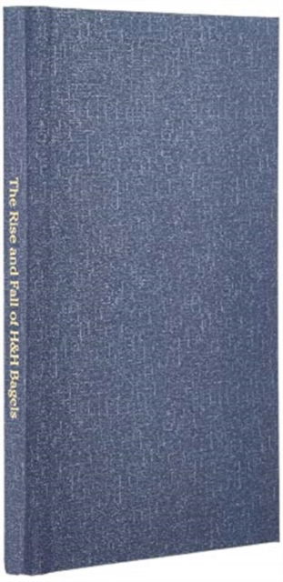 The Rise and Fall of H&H Bagels - Marc Zirogiannis - Books - Rwg Publishing - 9781087824505 - November 6, 2019