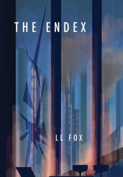 Cover for LL Fox · The Endex - 1 (Hardcover bog) (2020)