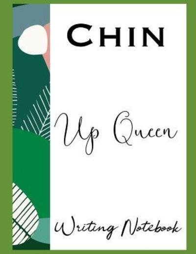 Cover for Ahavaha · Chin Up Queen Writing Notebook (Paperback Book) (2019)