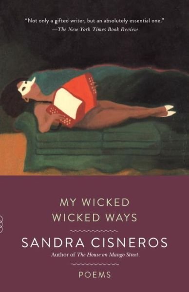 Cover for Sandra Cisneros · My Wicked Wicked Ways (Vintage Contemporaries) (Paperback Book) (2015)