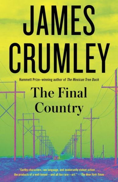 The Final Country - James Crumley - Books - Vintage Crime/Black Lizard - 9781101971505 - July 12, 2016