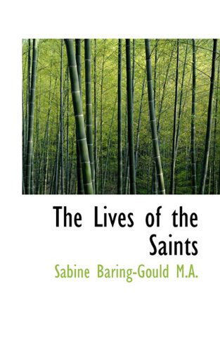 Cover for Sabine Baring-gould · The Lives of the Saints (Hardcover Book) (2009)