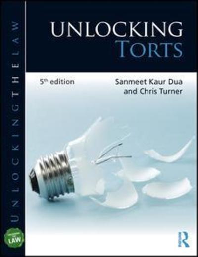 Cover for Kaur Dua, Sanmeet (City University, UK) · Unlocking Torts - Unlocking the Law (Pocketbok) (2019)