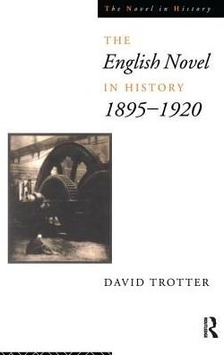Cover for David Trotter · English Novel in History, 1895-1920 (Inbunden Bok) (2016)