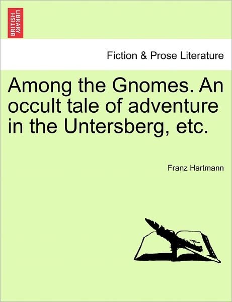 Cover for Franz Hartmann · Among the Gnomes. an Occult Tale of Adventure in the Untersberg, Etc. (Paperback Book) (2011)