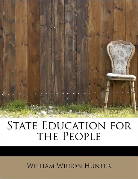 Cover for William Wilson Hunter · State Education for the People (Pocketbok) (2011)