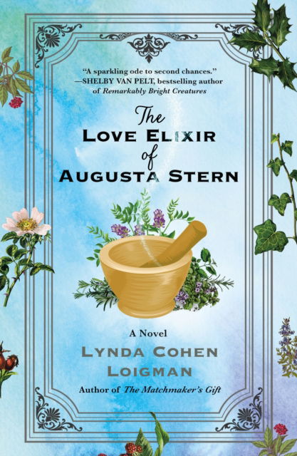 Cover for Lynda Cohen Loigman · The Love Elixir of Augusta Stern: A Novel (Paperback Book) (2025)