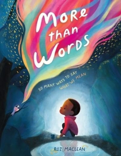 Cover for Roz MacLean · More than Words: So Many Ways to Say What We Mean (Hardcover Book) (2023)