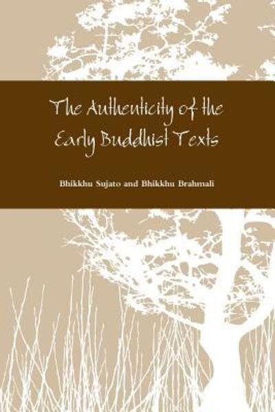 Cover for Bhikkhu Sujato · The Authenticity of the Early Buddhist Texts (Paperback Book) (2015)