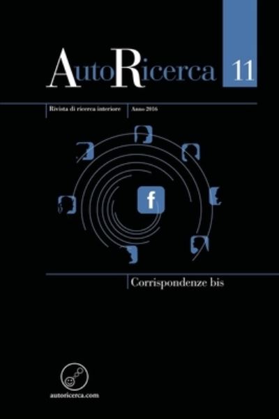 Cover for Massimiliano Sassoli de Bianchi · AutoRicerca - Numero 11, Anno 2016 - Corrispondenze bis (Paperback Book) (2016)