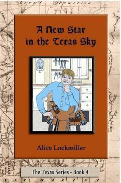 Cover for Alice Lockmiller · A New Star in the Texas Sky (Paperback Book) (2015)