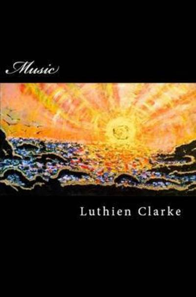 Cover for Luthien Clarke · Music (Paperback Book) (2015)