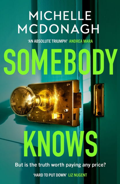 Cover for Michelle McDonagh · Somebody Knows: A gripping, addictive page-turner about dangerous secrets and the lengths people will go to keep them (Paperback Book) (2025)