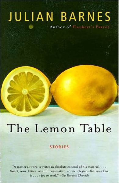 Cover for Julian Barnes · The Lemon Table (Paperback Bog) [Reprint edition] (2005)