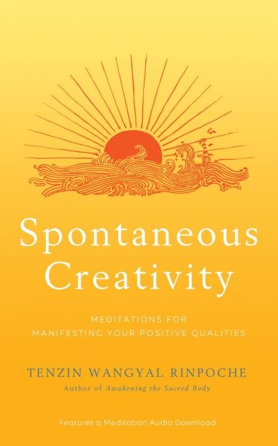 Cover for Tenzin Wangyal Rinpoche · Spontaneous Creativity (Paperback Book) (2022)