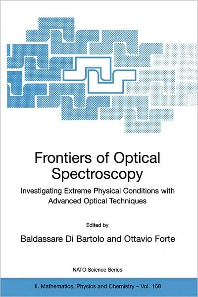 Cover for Baldassare Di Bartolo · Frontiers of Optical Spectroscopy: Investigating Extreme Physical Conditions with Advanced Optical Techniques - NATO Science Series II (Paperback Book) [2005 edition] (2005)