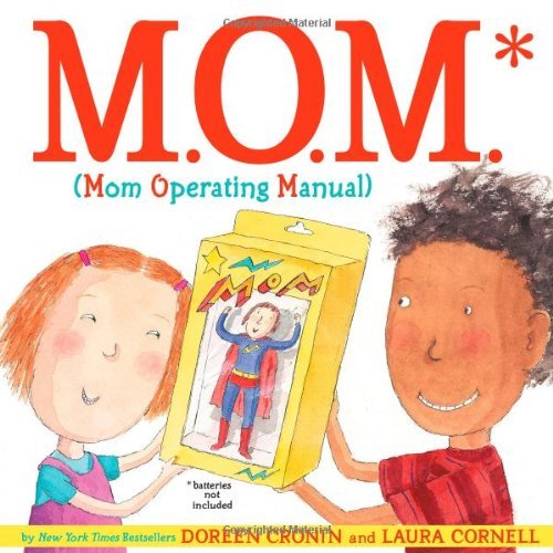 Cover for Doreen Cronin · M.o.m. (Mom Operating Manual) (Gebundenes Buch) [First edition] (2011)