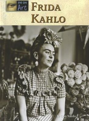 Cover for Don Nardo · Frida Kahlo (Hardcover Book) (2012)