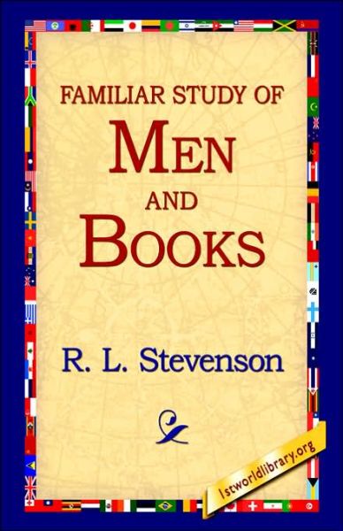 A Familiar Study of men and Books - R. L. Stevenson - Bøger - 1st World Library - Literary Society - 9781421808505 - 20. februar 2006