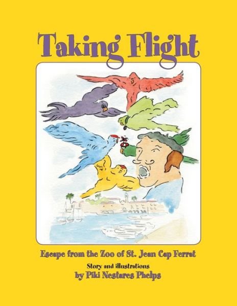 Cover for Piki Nestares Phelps · Taking Flight (Paperback Book) (2008)