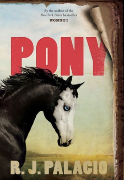 Cover for R. J. Palacio · Pony (Hardcover bog) (2022)