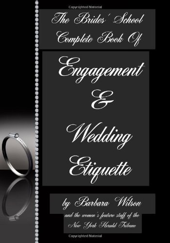 Cover for Barbara Wilson · The Brides' School Complete Book of Engagement and Wedding Etiquette (Paperback Bog) (2010)