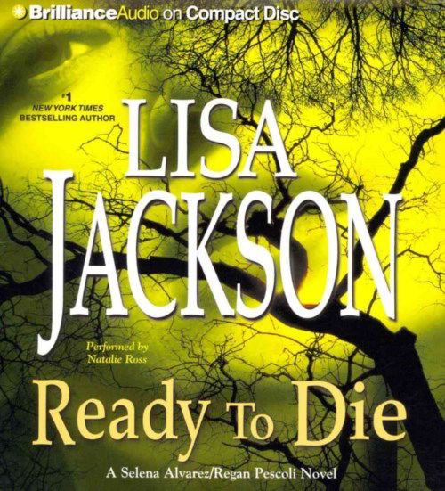 Cover for Lisa Jackson · Ready to Die (Selena Alvarez / Regan Pescoli Series) (Audiobook (CD)) [Abridged edition] (2014)