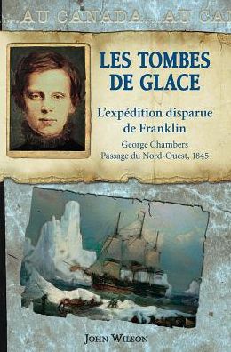 Au Canada : Les Tombes de Glace - John Wilson - Books - Scholastic - 9781443138505 - September 1, 2014