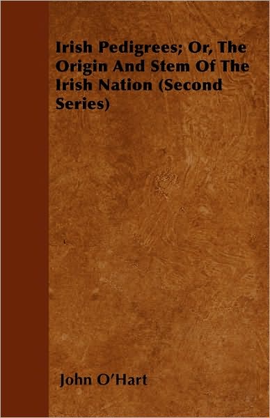 Cover for John O\'hart · Irish Pedigrees; Or, the Origin and Stem of the Irish Nation (Second Series) (Paperback Book) (2009)