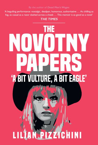 Cover for Lilian Pizzichini · The Novotny Papers: 'A bit Vulture, A bit Eagle' (Hardcover Book) (2021)