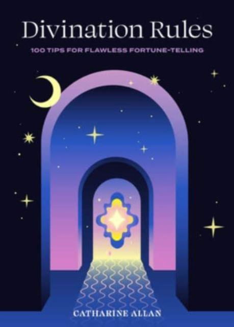 Catharine Allan · Divination Rules: 100 Tips for Flawless Fortune-Telling - Rules (Hardcover Book) (2024)