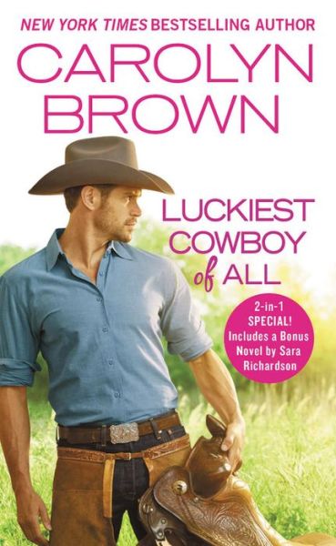 The Luckiest Cowboy of All: Two full books for the price of one - Happy, Texas - Carolyn Brown - Livros - Little, Brown & Company - 9781455597505 - 22 de fevereiro de 2018