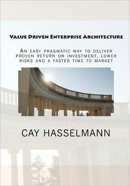 Cover for Cay Hasselmann · Value Driven Enterprise Architecture (Taschenbuch) (2011)