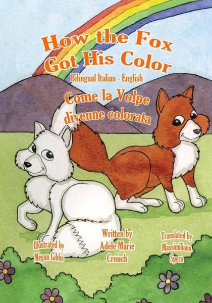 Cover for Adele Marie Crouch · How the Fox Got His Color Bilingual Italian English (Paperback Bog) (2011)