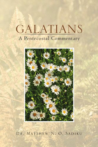Cover for Dr. Matthew N. Sadiku · Galatians: a Pentecostal Commentary (Paperback Book) (1901)