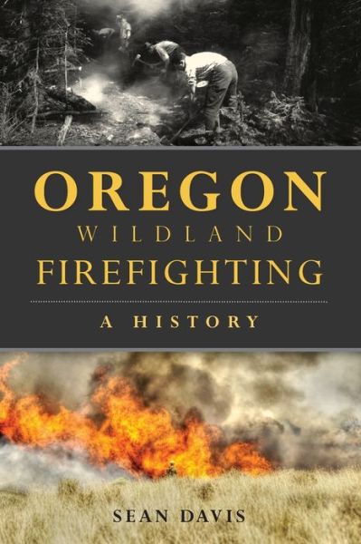 Cover for Sean Davis · Oregon Wildland Firefighting (Pocketbok) (2019)