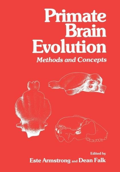 Cover for Este Armstrong · Primate Brain Evolution: Methods and Concepts (Paperback Book) [Softcover reprint of the original 1st ed. 1982 edition] (2012)
