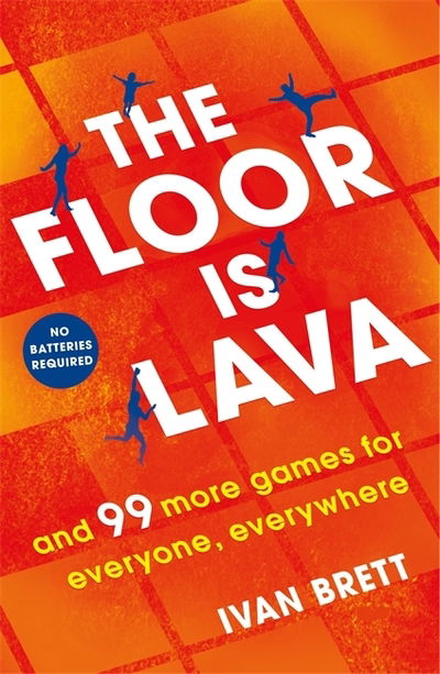 Cover for Ivan Brett · The Floor is Lava: and 99 more screen-free games for all the family to play (Paperback Book) (2019)