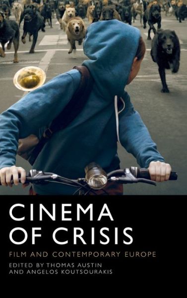 Cover for Thomas Austin · Cinema of Crisis: Film and Contemporary Europe (Hardcover Book) (2020)